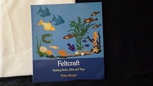 Feltcraft. Making dolls, gifts and toys.
