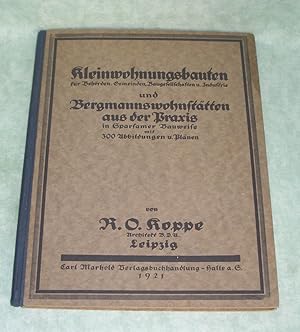 Kleinwohnungsbauten für Behörden, Gemeinden, Baugesellschaften u. Industrie und Bergmannswohnstät...