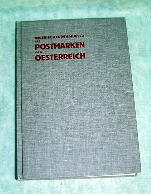 Die Postmarken von Österreich. Originalgetreue, Nachdruck der Ausgabe von 1927.