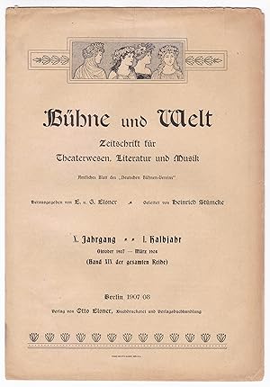 Bühne und Welt. Zeitschrift für Theaterwesen, Literatur und Musik. Amtliches Blatt des Deutschen ...