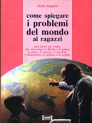 Bild des Verkufers fr Come spiegare i problemi del mondo ai ragazzi zum Verkauf von Librodifaccia