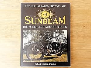 The Illustrated History of the Sunbeam Bicycles and Motorcycles