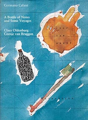 Imagen del vendedor de A Bottle of Notes and Some Voyages: Claes Oldenburg--Drawings, Sculptures, and Large-Scale Projects with Coosje van Bruggen a la venta por Structure, Verses, Agency  Books