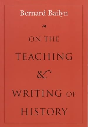 Imagen del vendedor de On the Teaching and Writing of History : Responses to a Series of Questions a la venta por GreatBookPricesUK