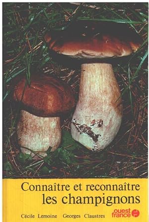 Image du vendeur pour Connaitre et reconnaitre les champignons mis en vente par librairie philippe arnaiz