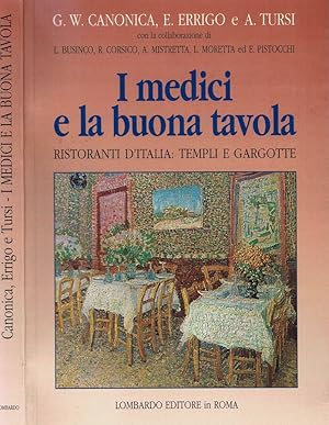 Bild des Verkufers fr I medici e la buona tavola Ristoranti d'Italia: Templi e Gargotte zum Verkauf von Biblioteca di Babele