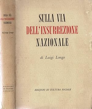 Bild des Verkäufers für Sulla via dell'insurrezione nazionale zum Verkauf von Biblioteca di Babele