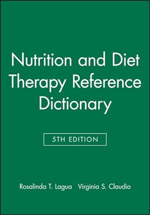 Imagen del vendedor de Nutrition And Diet Therapy Reference Dictionary a la venta por GreatBookPrices