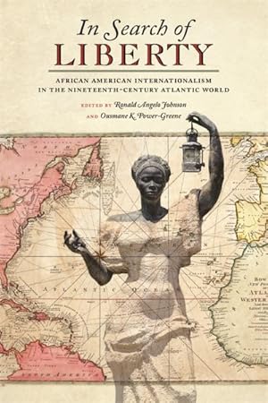 Immagine del venditore per In Search of Liberty : African American Internationalism in the Nineteenth-Century Atlantic World venduto da GreatBookPricesUK