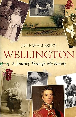 Imagen del vendedor de Wellington : A Journey Through My Family a la venta por Pendleburys - the bookshop in the hills