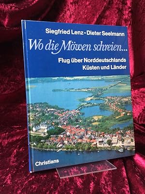 Bild des Verkufers fr Wo die Mwen schreien. Flug ber Norddeutschlands Ksten und Lnder. zum Verkauf von Altstadt-Antiquariat Nowicki-Hecht UG