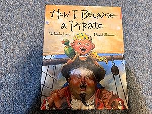 Seller image for HOW I BECAME A PIRATE for sale by Betty Mittendorf /Tiffany Power BKSLINEN