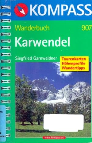 Karwendel : Wanderführer ; Tourenkarten, Höhenprofile, Wandertipps.