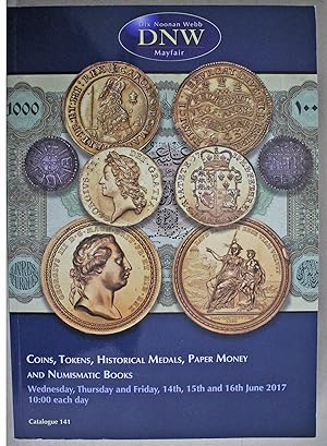 Catalogue 141. June 2017. Coins, Tokens, Historical Medals, Paper Money and Numismatic Books.