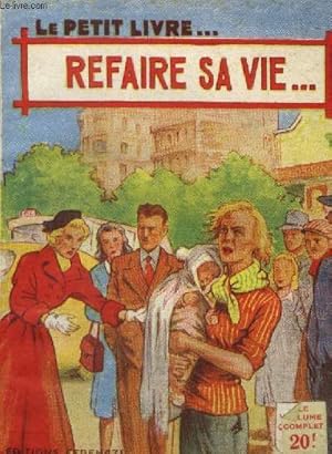 Image du vendeur pour Refaire sa vie, le petit livre n1607 mis en vente par Le-Livre