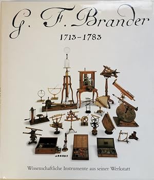 Imagen del vendedor de G. F. Brander 1713 - 1783. Wissenschaftliche Instrumente aus seiner Werkstatt. a la venta por Antiquariat Bcheretage