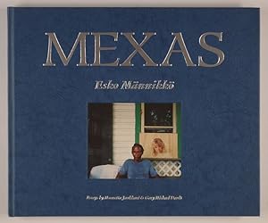 Mexas. Essays by Maaretta Jaukkuri & Gary Michael Dault.
