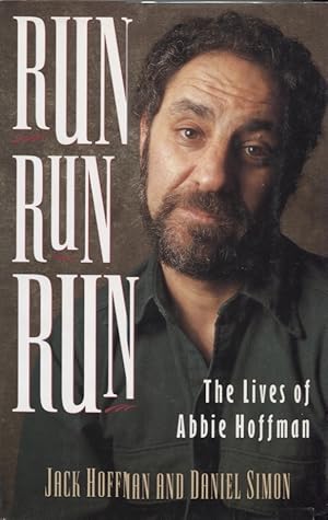 Seller image for RUN RUN RUN; The Lives of Abbie Hoffman for sale by Anthology Booksellers