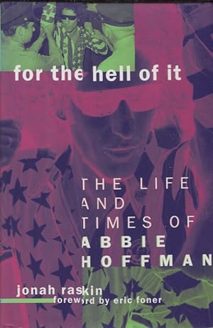 Imagen del vendedor de FOR THE HELL OF IT; The Life and Times of Abbie Hoffman a la venta por Anthology Booksellers