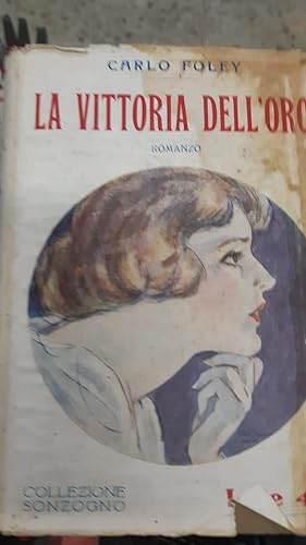 Imagen del vendedor de LA VITTORIA DELL'ORO a la venta por Libreria D'Agostino