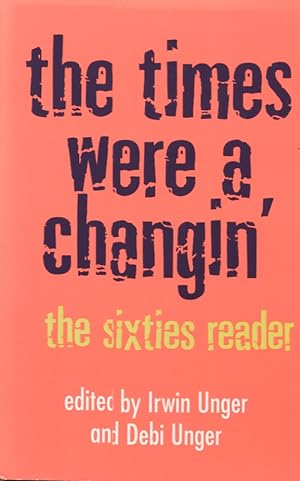 Imagen del vendedor de THE TIMES WERE A CHANGIN'; The Sixties Reader a la venta por Anthology Booksellers
