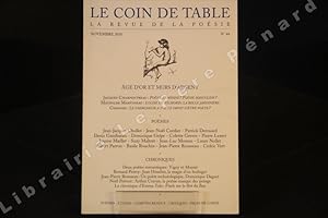 Image du vendeur pour Le Coin de Table, N44 : Age d'or et murs d'argent : Posie fminine ? Posie masculine ? (Jacques Charpentreau) - Louis de Vilmorin, la belle jardinire (Mathilde Martineau) - Le chercheur a-t-il droit d'tre pote ? (Chaunes) // Pomes // Chroniques mis en vente par Librairie-Bouquinerie Le Pre Pnard