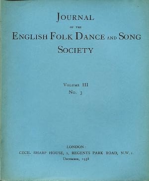 Journal of the English Folk Dance and Song Society Volume III No 3 : December 1938