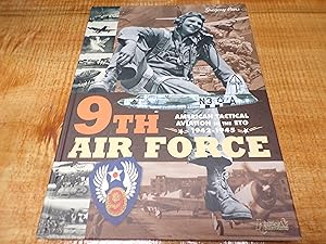 Image du vendeur pour 9th Air Force: American Tactical Aviation in the ETO, 1943-45 mis en vente par Ink & Quill Books