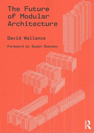 Immagine del venditore per Future of Modular Architecture venduto da GreatBookPrices