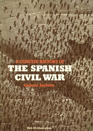 Seller image for A CONCISE HISTORY OF THE SPANISH CIVIL WAR for sale by Paul Meekins Military & History Books