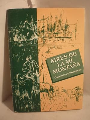 Aires de la mi montaña. Canciones y romances