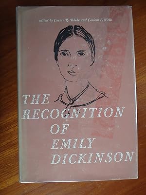 The Recognition of Emily Dickinson: Selected Criticism Since 1890