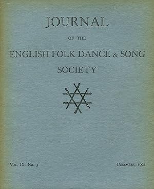 Journal of the English Folk Dance & Song Society : Vol IX No 3 - Dec 1962