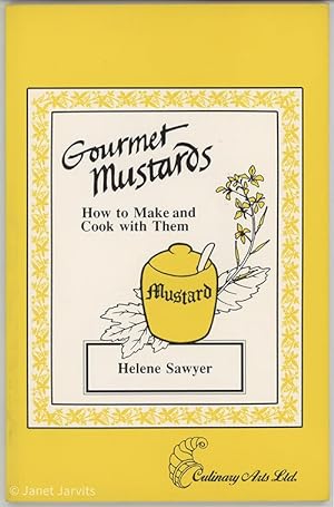 Seller image for Gourmet Mustards : How to Make and Cook with Them for sale by cookbookjj