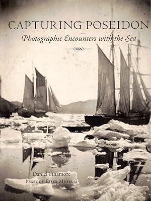 Bild des Verkufers fr Capturing Poseidon: Photographic Encounters with the Sea zum Verkauf von Kenneth Mallory Bookseller ABAA
