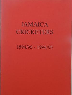 Immagine del venditore per Jamaica Cricketers, 1894/95 - 1994/95 venduto da Hanselled Books