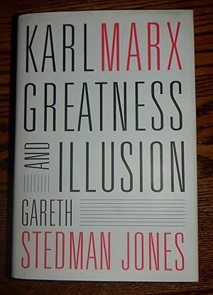 Karl Marx Greatness and Illusion