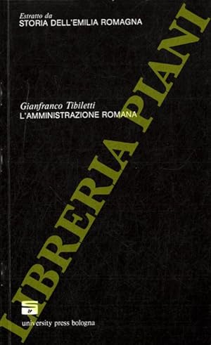 L'amministrazione romana. (Storia dell'Emilia Romagna).