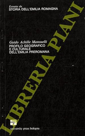 Profilo geografico e culturale dell'Emilia-Romagna. (Storia dell'Emilia Romagna).
