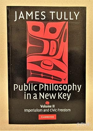 Public Philosophy in a New Key, Volume 2: Imperialism and Civic Freedom