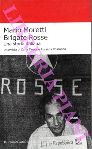 Bild des Verkufers fr Brigate Rosse. Una storia italiana. zum Verkauf von Libreria Piani