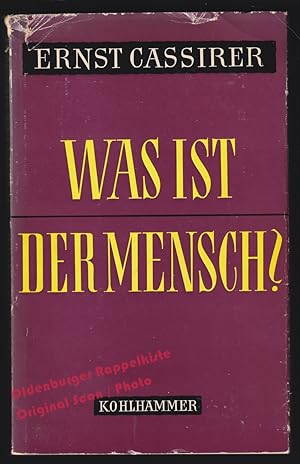 Was ist der Mensch? Versuch einer Philosophie der menschlichen Kultur (1960) - Cassirer, Ernst