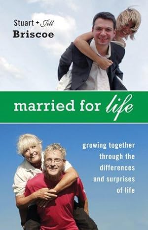 Imagen del vendedor de Married for Life: Growing Together Through the Differences and Surprises of Life a la venta por WeBuyBooks