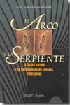 Imagen del vendedor de EL ARCO Y LA SERPIENTE: EL TALLER GALVAN Y LA ENCUADERNACION EUROPEA (1941-2008) a la venta por Antrtica