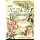 Seller image for aux lacs italiens G Faure Arthaud BE 1951 2009-1734 for sale by Des livres et nous