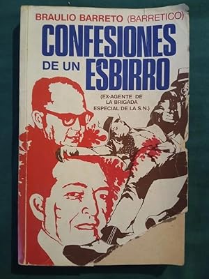 Confesiones De Un Esbirro (Ex-Agente De La Brigada Especial De La S.N. De Venezuela)