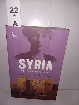 Image du vendeur pour Syria : Travels from the City to the Desert mis en vente par Fleur Fine Books