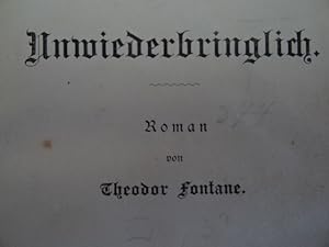 Unwiederbringlich. Roman. Berlin, Hertz, 1892. 1 Blatt, 343 S. Pappband der Zeit.