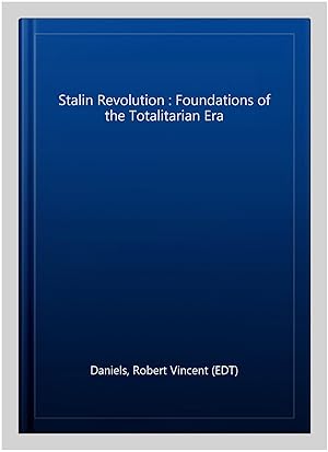Seller image for Stalin Revolution : Foundations of the Totalitarian Era for sale by GreatBookPricesUK