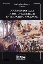 Documentos Para La Historia De Hatí En El Archivo Nacional (De Cuba) Colección Claves De América ...